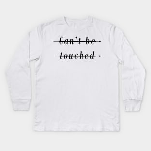 Cannot be touched word Kids Long Sleeve T-Shirt